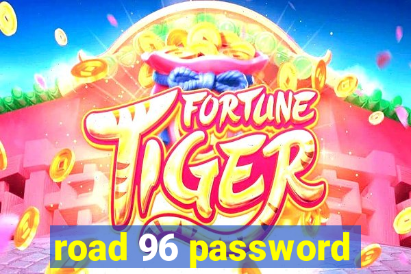 road 96 password